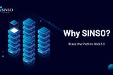 Why SINSO? — Blaze the Path to Web3.0