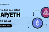 New Trading Pair MAP/ETH Listed