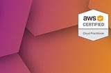 Así obtuve mi certificación como “AWS Cloud Practitioner”​ en pocas semanas