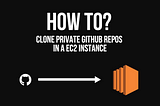 Cloning a private Github repo to your EC2 Instance.