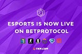 Esports is now live streamed on BetProtocol! 🦄