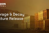Mission Control Feature Release: Storage & Decay