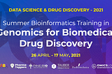Genomics for Biomedical Drug Discovery — Summer Bioinformatics 2021