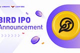 Wisdom3 Token BIRD IPO Announcement