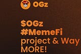 MemeFi project ($OGz)