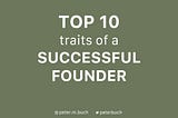 Top 10 Traits of a Successful Founder