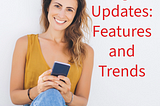 Instagram Updates: 7 Features and Trends to Boost Your Strategy