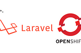 Enterprise-Ready Laravel with Openshift