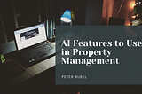 AI Features to Use in Property Management |