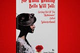 A Sales Letter For A Book Titled " For Whom Wedding Bells Will Toll; Getting Rid Of The "Nightmare"…