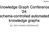 WhyHow.AI’s talk at the Knowledge Graph Conference