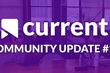 Current Media — Community Update #16