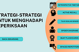 Strategi-strategi untuk menghadapi peperiksaan!