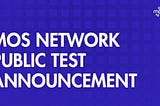 Announcement | MOS Network Public Beta Test in April