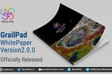 GrailPad WhitePaper v2.0.0 officially released!