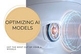 AI Optimization Techniques: Boosting Model Performance and Efficiency