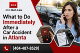 What to Do Immediately After a Car Accident in Atlanta