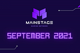 September 2021: Mainstage Gaming Newsletter