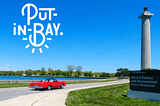 It’s an Every Day Island Getaway — Put-In-Bay, Ohio