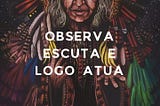 “Quem observa aprende a não ser controlado”.