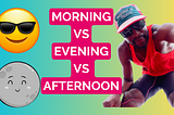You’re Running at the Wrong Time - Find Out When is Best