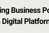 Maximizing Business Potential with Digital Platforms