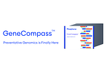 Introducing GeneCompass: The First Holistic, Medical-Grade, Preventative Genetic Test for Consumers