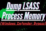 Microsoft Defender ByPass Ederek Lsass Dump Elde Etmek