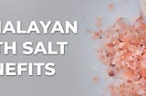 Strengthen Your Body: The Wonders of Himalayan Bath Salt Benefits