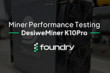 Miner Performance Testing: DesiweMiner K10 Pro