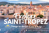 Saint-Tropez (Cote d’Azur French Riviria) Travel Guide
