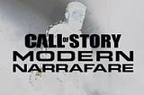 Call of Story: Modern Narrafare