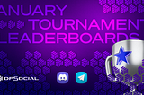 January Tournament Leaderboards! 🔥