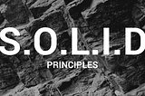 SOLID Principles : The Definitive Guide