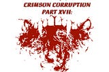 CRIMSON CORRUPTION