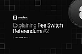 Fee Switch Referendum #2
