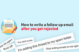How to write a follow up email after you get rejected