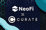 NeoFi and Curate Form a Dynamic Partnership to Expand Token Offerings and Enter NFT Marketplace