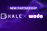 Wodo and SKALE: A Powerful Synergy Revolutionizing Blockchain Gaming