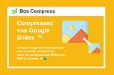 Boa Compress v0.2.0: réduisez la taille de vos slides, en français !