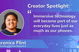 XR Creator Spotlight: Veronica Flint, Founder of Quixotical