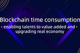 Blockchain usher in good policy time, MiaoA “blockchain time consumption” have a brilliant future