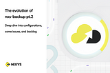 The evolution of nxs-backup pt.2