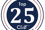 “2025 CWE Top 25 Most Dangerous Software Weaknesses” List Now Available