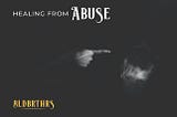 Healing From Abuse