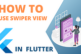 Exploring the Flutter Swiper View Widget with Credit Card UI: A Comprehensive Guide |by Arun…
