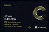 Bitcoin on Canton: when BTC becomes working collateral