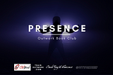 Outwork Book Club on “Presence”