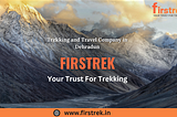 Discover the Ultimate Trekking Experience with Firstrek