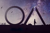 The OA | Review (no-spoilers) — It’s weird AF and just as wonderful.